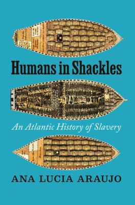 Humans in shackles : an Atlantic history of slavery  cover image cdn