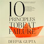 10 Principles to Beat Failure cover image cdn