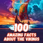 100 Amazing Facts About the Vikings cover image cdn