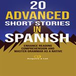20 Advanced Short Stories in Spanish cover image cdn