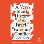 A Very Short History of the Israel–Palestine Conflict cover image cdn