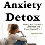 Anxiety Detox cover image cdn