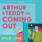 Arthur and Teddy Are Coming Out cover image cdn
