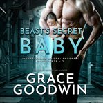 Beast's Secret Baby : Interstellar Brides® Program: The Beasts cover image cdn