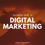 Beginners Guide to Digital Marketing cover image cdn