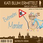 Betreutes Morden : Kati Blum ermittelt cover image cdn
