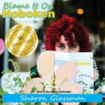 BLAME IT ON HOBOKEN cover image cdn