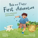 Bob and Fluffy's First Adventure cover image cdn