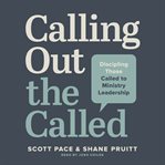 Calling Out the Called : Discipling Those Called To Ministry Leadership cover image cdn