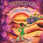 City of the Sun : Moonchild cover image cdn