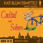 Cocktail Mit Schussund : Kati Blum ermittelt cover image cdn