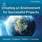Creating an Environment for Successful Projects : The Art and Science cover image cdn