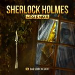Das Gelbe Gesicht : Sherlock Holmes Legends (German) cover image cdn