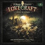 Das Mond-moor : Lovecraft - Chroniken des Grauens cover image cdn