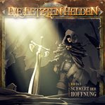 Das Schwert Der Hoffnung : Die Letzten Helden cover image cdn