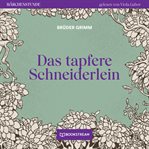 Das Tapfere Schneiderlein : Märchenstunde cover image cdn