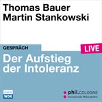 Der Aufstieg der Intoleranz : phil.COLOGNE live cover image cdn