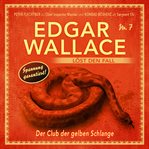 Der Club Der Gelben Schlange : Edgar Wallace (German) cover image cdn