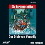 Der Dieb Von Venedig : Die Feriendetektive cover image cdn