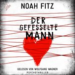 Der Gefesselte Mannund : Johannes-Hornoff-Thriller cover image cdn