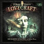 Der Silberne Schlüssel : Lovecraft - Chroniken des Grauens cover image cdn