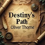 Destiny's Path : Immersive Journeys Through History cover image cdn