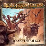 Diamantenrausch : Die Letzten Helden cover image cdn
