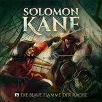 Die Blaue Flamme Der Rache : Solomon Kane (German) cover image cdn
