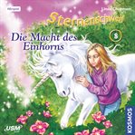 Die Macht Des Einhorns : Sternenschweif (German) cover image cdn