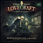 Die Musik Des Erich Zann : Lovecraft - Chroniken des Grauens cover image cdn