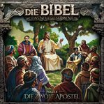 Die Zwölf Apostel : Die Bibel, Neues Testament cover image cdn