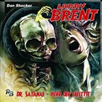 Dr. Satanas : Herr Der Skelette. Larry Brent (German) cover image cdn