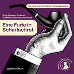 Eine Furie in Scharlachrot : Eine Neue Sherlock Holmes Kriminalgeschichte cover image cdn