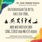 Entschuldigen Sie bitte, dass ich störe, aber wir müssen über Long Covid und Me/Cfs reden : Aufkläru cover image cdn