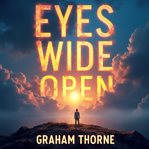 Eyes Wide Open : Journey of Miracles and Lessons cover image cdn