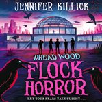 Flock Horror : Dread Wood cover image cdn