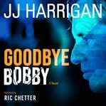 Goodbye Bobby cover image cdn