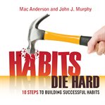 HABITS DIE HARD cover image cdn
