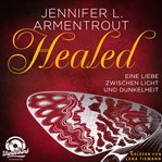 Healed : Eine Liebe Zwischen Licht und Dunkelheit. Wicked-Reihe cover image cdn