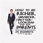 HOW TO BE RICHER, SMARTER, AND BETTER-LO cover image cdn