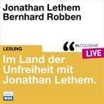 Im Land Der Unfreiheit Mit Jonathan Lethem : Lit.cologne Live cover image cdn