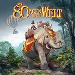 In 80 Tagen Um Die Welt : Holy Klassiker (German) cover image cdn