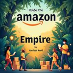 Inside the Amazon Empire : Secrets of Modern Retail cover image cdn