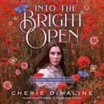 Into the Bright Open : A Secret Garden Remix. Remixed Classics cover image cdn