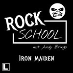 Iron Maiden : Rock School Mit Andy Brings, Folge 7 cover image cdn