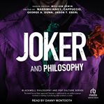 Joker and Philosophy : Why So Serious? cover image cdn