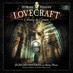 Jäger der Finsternis : Lovecraft - Chroniken des Grauens cover image cdn