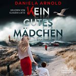 Kein gutes Mädchen : Sylt-Thriller cover image cdn