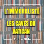L'immoraliste + Les caves du Vatican cover image cdn