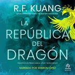La República Del Dragón : Poppy War cover image cdn